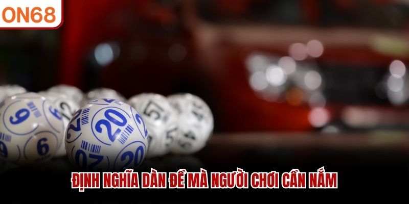 Định nghĩa dàn đề mà người chơi cần nắm 